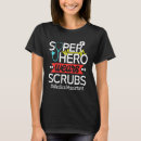 Search for medical hero tshirts Scrubs