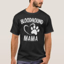 Recherche de bloodhound vêtements Maman de sang