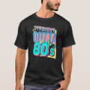 Search for born in the 80s tshirts Birthday