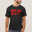 Search for thirst tshirts Attractive