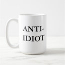 Search for anti idiot mugs Humour
