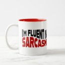 Search for fluent sarcasm mugs Sassy