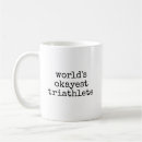 Search for funny triathlon mugs Triathlete