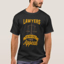 Search for funny lawyer tshirts Law student