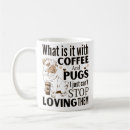 Search for i love pugs mugs Pug lover