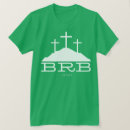 Search for jesus brb tshirts Cross