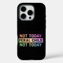 Search for not today iphone cases Sarcastic
