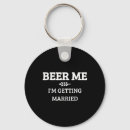 Search for beer me keychains Party