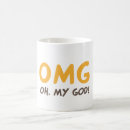Search for oh my god mugs Funny