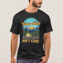 Search for no hair dont care tshirts Camping