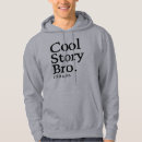 Search for cool story bro hoodies Again