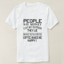 Search for funny money quote tshirts Cute