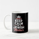 Search for jewish mother mugs Calm