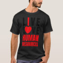 Search for human resources tshirts I love hr