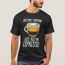 Recherche de coffee bean tshirts Espresso