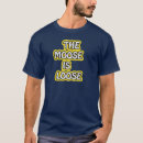 Search for moose is loose tshirts Funny