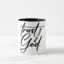 Search for trust god mugs Inspirational