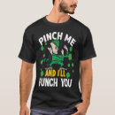 Search for pinch me tshirts Punch
