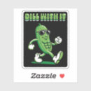 Search for dill pickles stickers Dill with it