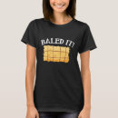 Search for bale tshirts Harvesting