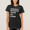 Search for technology tshirts Teacher