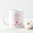 Search for do what you love mugs Quote
