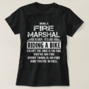 Search for fire marshal tshirts Being
