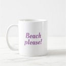 Search for beach please mugs Vacation