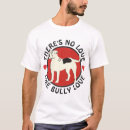 Search for bully tshirts Canine