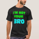 Search for bro tshirts Cool story bro