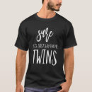 Search for irish twins tshirts Age