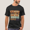 Search for similarity tshirts Age related experiences