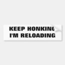 Search for keep honking bumper stickers Gun