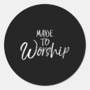 Search for christian worship stickers Made to worship