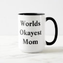 Search for worlds okayest mother mugs Funny