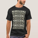 Search for neuroscience tshirts Neural science