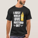 Search for mustard tshirts Lover