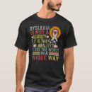Search for dyslexia tshirts Unique