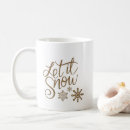Search for glitter snowflake mugs Let it snow