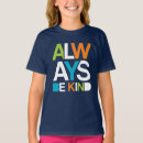 Search for be kind always tshirts Inspire