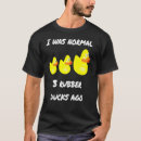 Search for three ducks tshirts Rubber