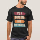 Search for squash tshirts Birthday