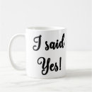 Search for i said yes mugs Engaged