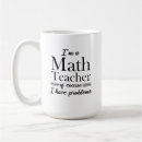 Search for funny math teacher mugs Quote
