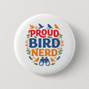 Search for bird nerd buttons Birding