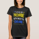 Search for chromie tshirts Trisomy