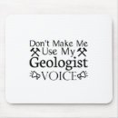 Search for geologist mousepads Humor