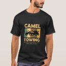 Recherche de chameau drôle tshirts Remorquage