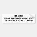Search for k9s bumper stickers Canine