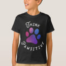 Search for pawsitive tshirts Trendy